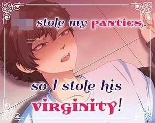 他拿走了我的贴身衣物，所以我拿走了他的初次！ He took my underwear, so I took his first time! [ADV]